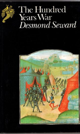 The Hundred Years War : Desmond Seward