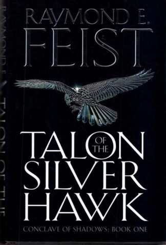 Talon of the Silver Hawk: Conclave of Shadows 1 : Raymond E. Feist