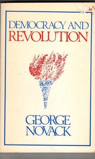 Democracy and Revolution : George Novack