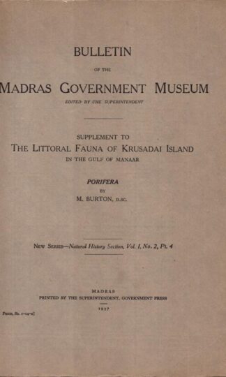 Bulletin Of The Madras Government Museum. Supplement To The Littoral Fauna Of Krusadi Island:M. Burton