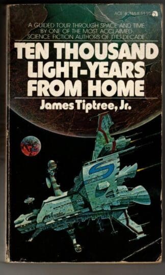 Ten Thousand Light Years from Home : James Tiptree