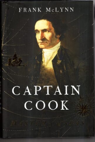 Captain Cook: Master of the Seas : Frank McLynn