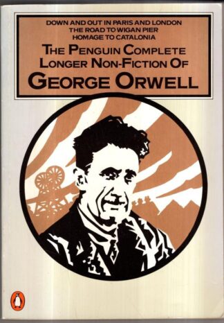 The Penguin Complete Longer Non-fiction : George Orwell