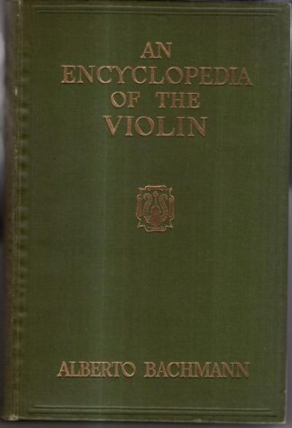 An Encyclopedia of the Violin : Alberto Bachmann