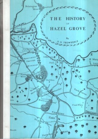 The history of Hazel Grove and Bramhall : D. H. Trowsdale