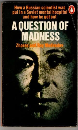 A Question of Madness : Zhores and Roy Medvedev