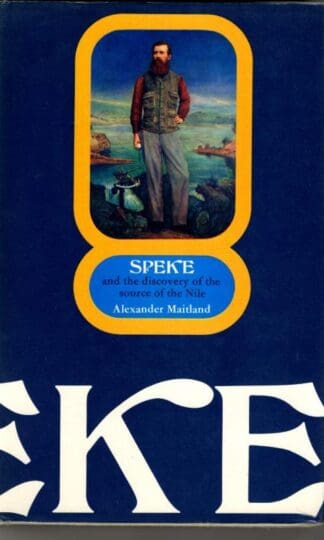 Speke and the discovery of the source of the Nile : Alexander Maitland