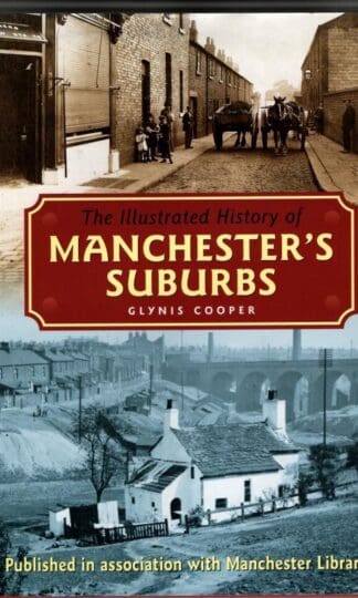 The Illustrated History of Manchester's Suburbs : Glynis Reeve