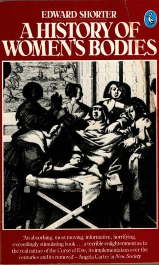 A History of Women's Bodies (Pelican S.) : Edward Shorter