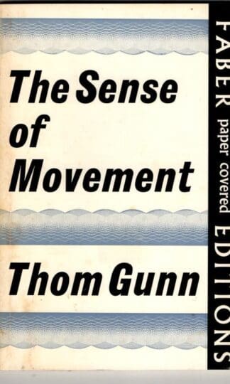 The Sense of Movement : Thom Gunn