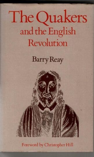 Quakers and the English Revolution : Barry Reay