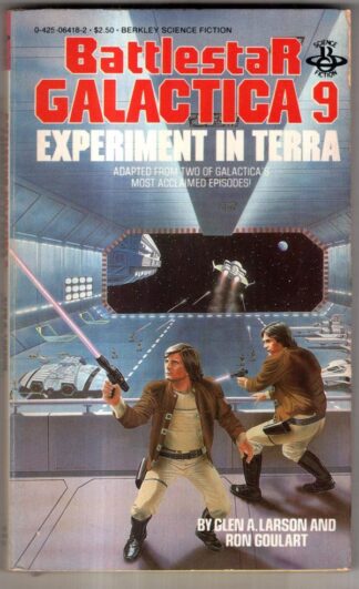 Battlestar Galactica 9. Experiment in Terra : Glen A. Larson & Ron Goulart