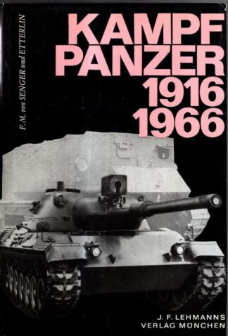 Kampf panzer 1916-1966 : Von Senger und Etterlin F.M.