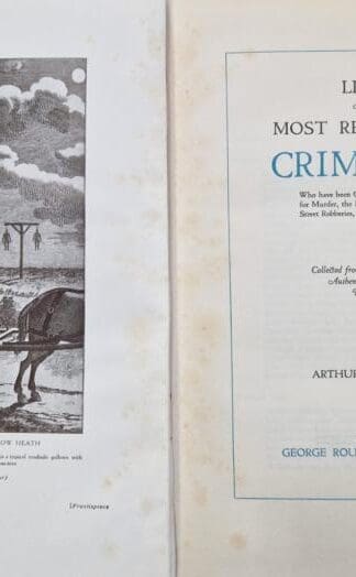 Lives Of The Most Remarkable Criminals : Arthur L. Hayward (ed.)