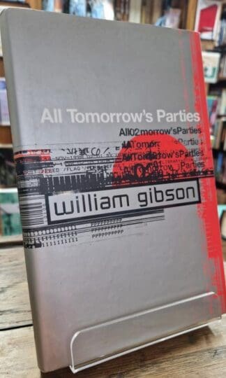 All Tomorrow's Parties : William Gibson