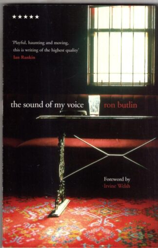 The Sound of My Voice : Ron Butlin