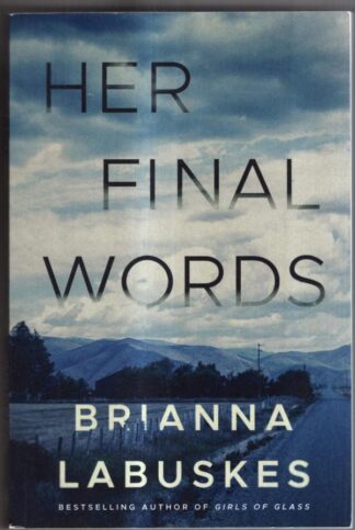 Her Final Words : Brianna Labuskes