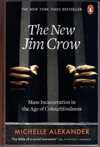 The New Jim Crow : Michelle Alexander