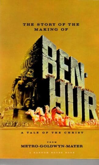 The Story of the Making of Ben Hur: A Tale of The Christ : M.G.M.