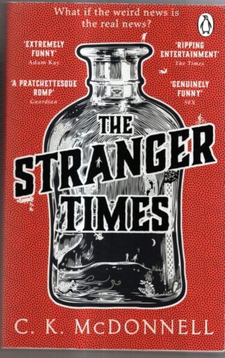 The Stranger Times: (The Stranger Times 1) : C. K. McDonnell