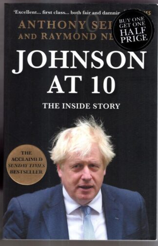Johnson at 10: The Inside Story : Anthony Seldon