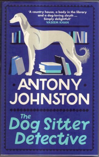 The Dog Sitter Detective : Antony Johnston