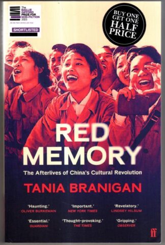 Red Memory: The Afterlives of China's Cultural Revolution : Tania Branigan