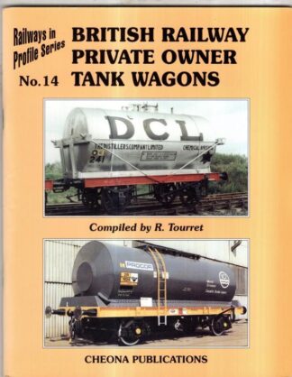 British Railway Private Owner Tank Wagons (Railways In Profile) : R Tourret