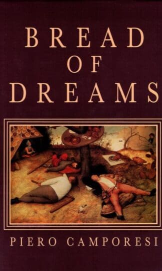 Camporesi: Bread of Dreams : Piero Camposeri