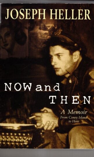 Now and Then: A Memoir from Coney Island to Here:Joseph Heller
