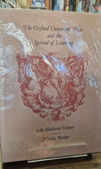 The Oxford University Press and the Spread of Learning 1478-1978 : Nicolas Barker
