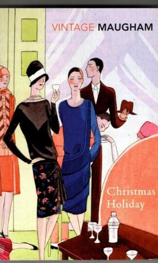 Christmas Holiday : W. Somerset Maugham