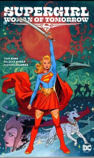 Supergirl Woman of Tomorrow : Tom King