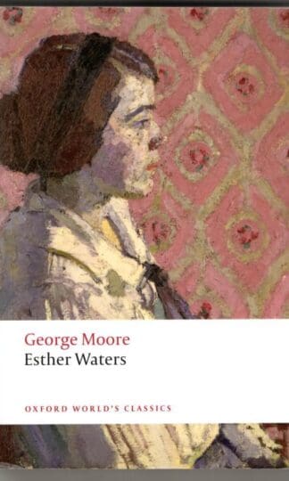 Esther Waters : George Moore