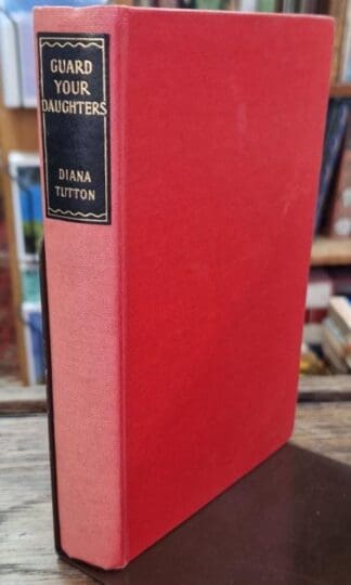 Guard your daughters: A novel : Diana Tutton