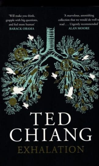 Exhalation : Ted Chiang
