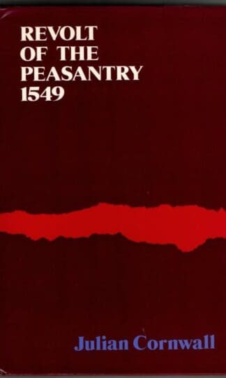 Revolt of the Peasantry, 1549 : Julian Cornwall