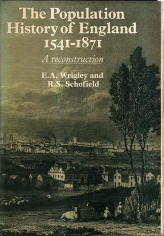 Population History of England, 1541-1871 : Roger S. Schofield E. A. Wrigley
