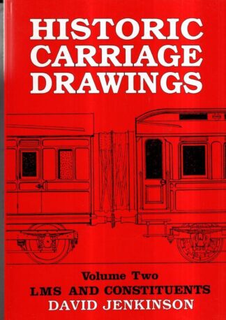 Historic Carriage Drawings. Volume Two: LMS and Constituents : David Jenkinson