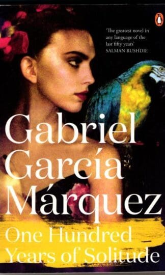 One Hundred Years of Solitude : Gabriel Garcia Marquez