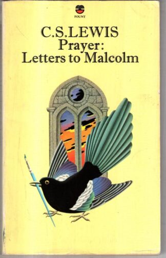 Prayer: Letters to Malcolm : C. S. Lewis