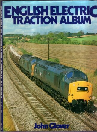 English Electric Traction Album : John Glover