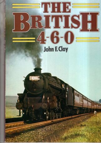 The British 4-6-0 : John F. Clay