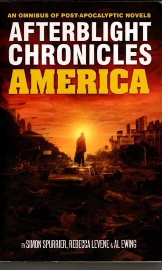 The Afterblight Chronicles Omnibus: America : Simon Spurrier