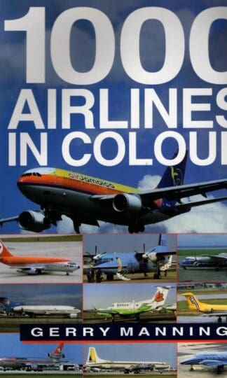 1000 Airlines in Colour : Gerry Manning
