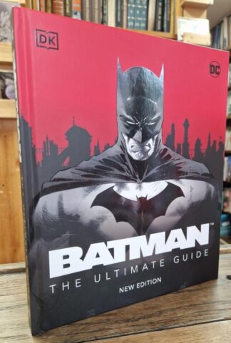 Batman The Ultimate Guide New Edition : Matthew K. Manning