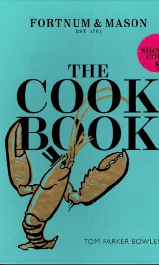 The Cook Book: Fortnum and Mason: Fortnum & Mason : Tom Parker Bowles