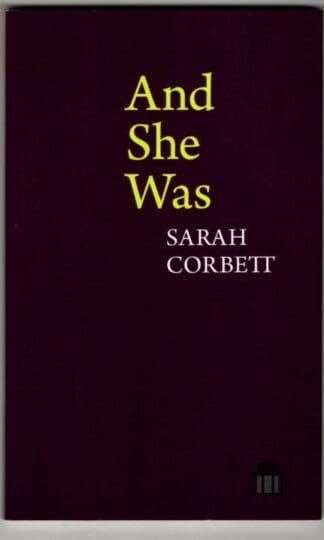 And She Was: A Verse-Novel (Pavilion Poetry) : Sarah Corbett