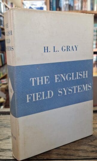 The English Field Systems : Howard Levi Gray