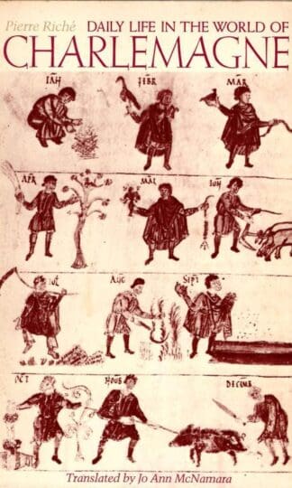 Daily Life in the World of Charlemagne : Pierre Riche